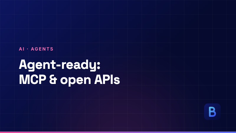 Making Our Products Agent-Ready: MCP, OpenAPI, and the AI-Native Workflow